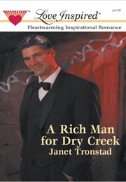 A Rich Man for Dry Creek (Janet Tronstad)