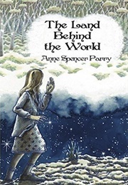 The Land Behind the World (Anne Spencer Parry)