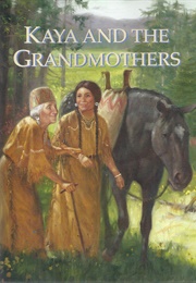 Kaya and the Grandmothers (Janet Shaw)