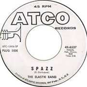 Spazz by the Elastik Band