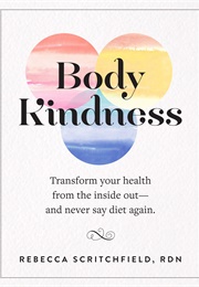 Body Kindness (Rebecca Stritchfield)