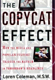 The Copycat Effect (Loren Coleman)