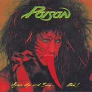 Poison - Open Up and Say...Ahh!