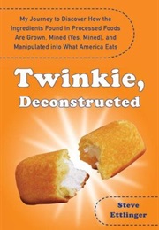 Twinkie, Deconstructed (Steve Ettlinger)