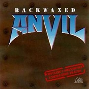 Backwaxed - Anvil