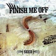 Finish Me off "[Seed]"