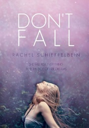 Don't Fall (Rachel Schieffelbein)