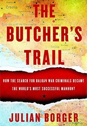 The Butcher&#39;s Trail (Julian Borger)