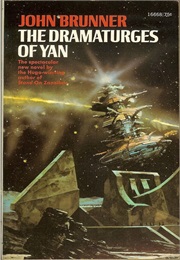 The Dramaturgs of Yan (John Brunner)