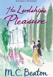His Lordship's Pleasure (M.C.Beaton)