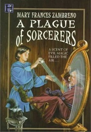 A Plague of Sorcerers (Mary Frances Zambreno)