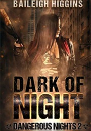 Dark of Night (Baileigh Higgins)