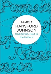 Cork Street, Next to the Hatters (Pamela Hansford Johnson)