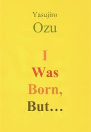 I Was Born, But… (1932 - Yasujiro Ozu)