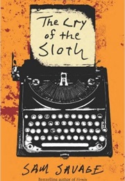 The Cry of the Sloth (Sam Savage)