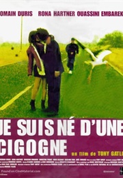 Je Suis Né D'une Cigogne (1999)