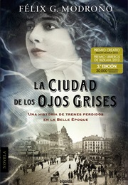 La Ciudad De Los Ojos Grises (Félix G. Modroño)