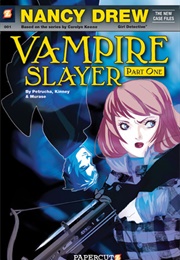 Nancy Drew: Vampire Slayer Vol. 1 (Stefan Petrucha)