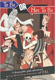 To Be or Not to Be (Ryan North)