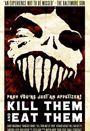 Kill Them and Eat Them (2003)