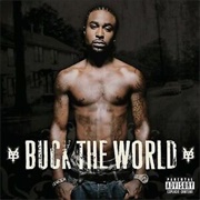 Young Buck - Buck the World