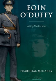 Eoin O'Duffy: A Self-Made Hero (Fearghal McGarry)