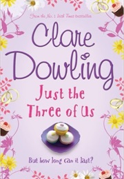 Just the Three of Us (Claire Dowling)