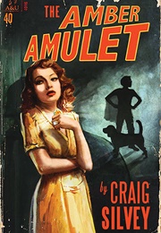 The Amber Amulet (Craig Silvey)