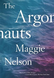 The Argonauts (Maggie Nelson)