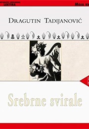 Srebrne Svirale (Dragutin Tadijanović)