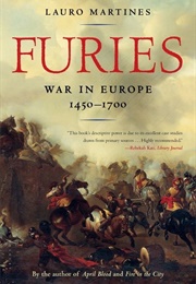 Furies: War in Europe, 1450-1700 (Laura Martines)