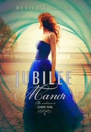 Jubilee Manor (Bethany Hagen)