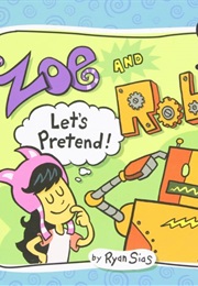 Zoe and Robot – Let's Pretend (Ryan Sias)