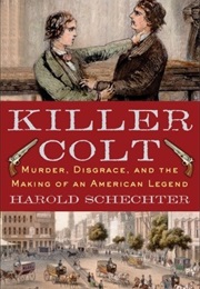 Killer Colt (Harold Schechter)