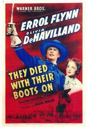They Died With Their Boots on (Raoul Walsh)