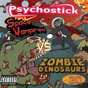 Space Vampires vs. Zombie Dinosaurs in 3D - Psychostick