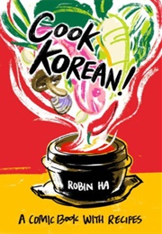 Cook Korean!: A Comic Book With Recipes (Robin Ha)
