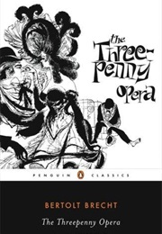 The Threepenny Opera (Bertolt Brecht)