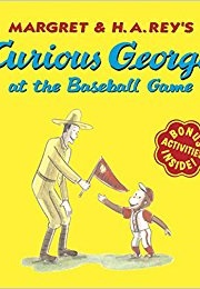 Curious George at the Baseball Game (Margret and H.A Rey)