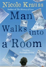 Man Walks Into a Room (Nicole Krauss)