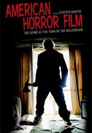 American Horror Film: The Genre at the Turn of the Millennium (Steffen Hankte)