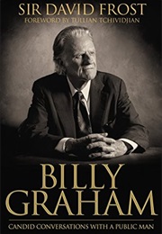 Billy Graham: Candid Conversations With a Public Man (David Frost)