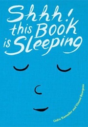 Shhh! This Book Is Sleeping (Cedric Ramadier)