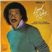 Truly - Lionel Richie