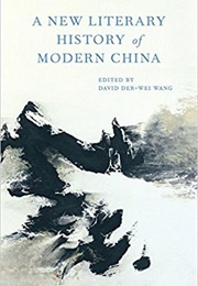 A New Literary History of Modern China (David Der-Wei Wang (Editor))