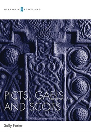 Picts, Gaels and Scots (Sally Foster)