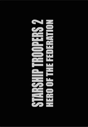 Starship Troopers 2 - Hero of the Federation. (2004)