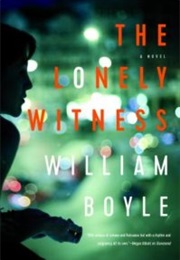 The Lonely Witness (William Boyle)