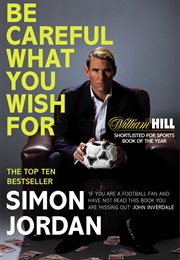 Be Careful What You Wish for (Simon Jordan)