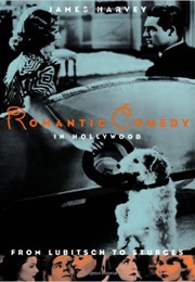 Romantic Comedy in Hollywood (Jim Harvey)